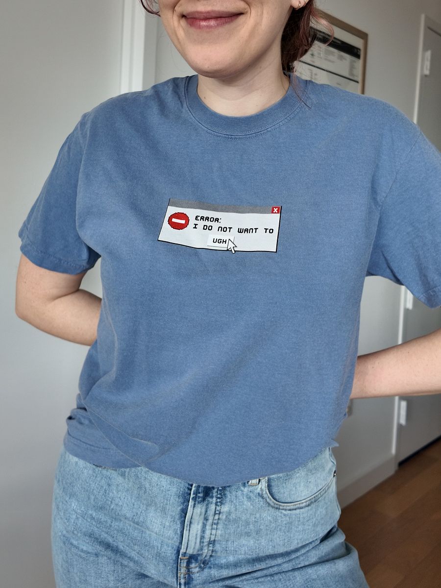 "Error: I do not want to" tee product image (3)