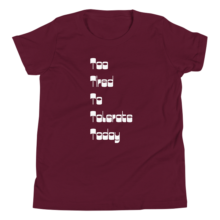 Too Tired to Tolerate Today product image (1)