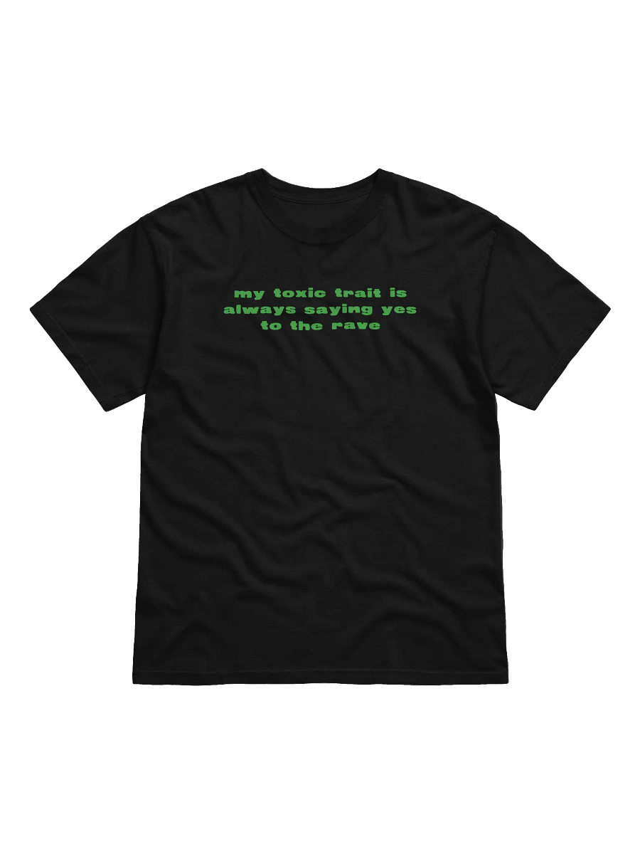 MY TOXIC TRAIT RAVE - tee product image (1)