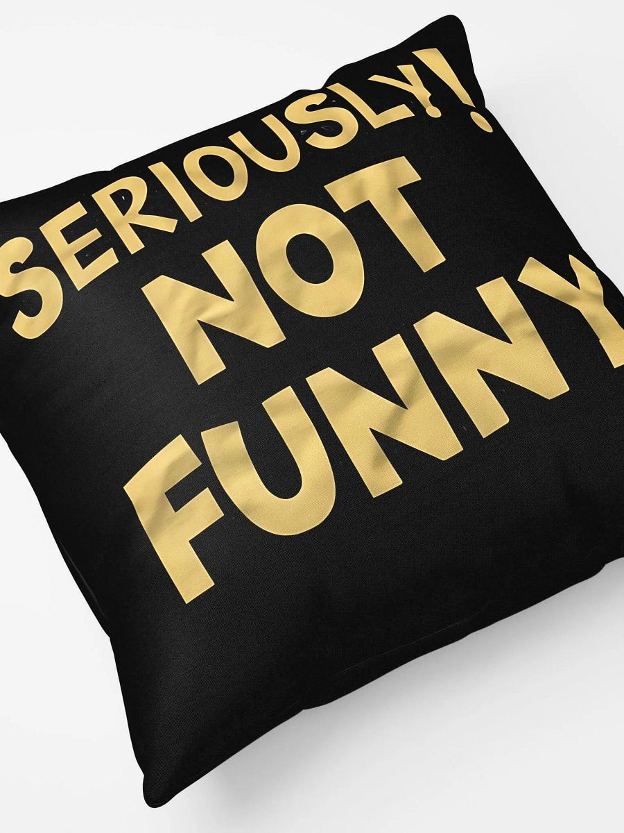 Seriously! Not Funny Sarcastic Quote Design product image (4)