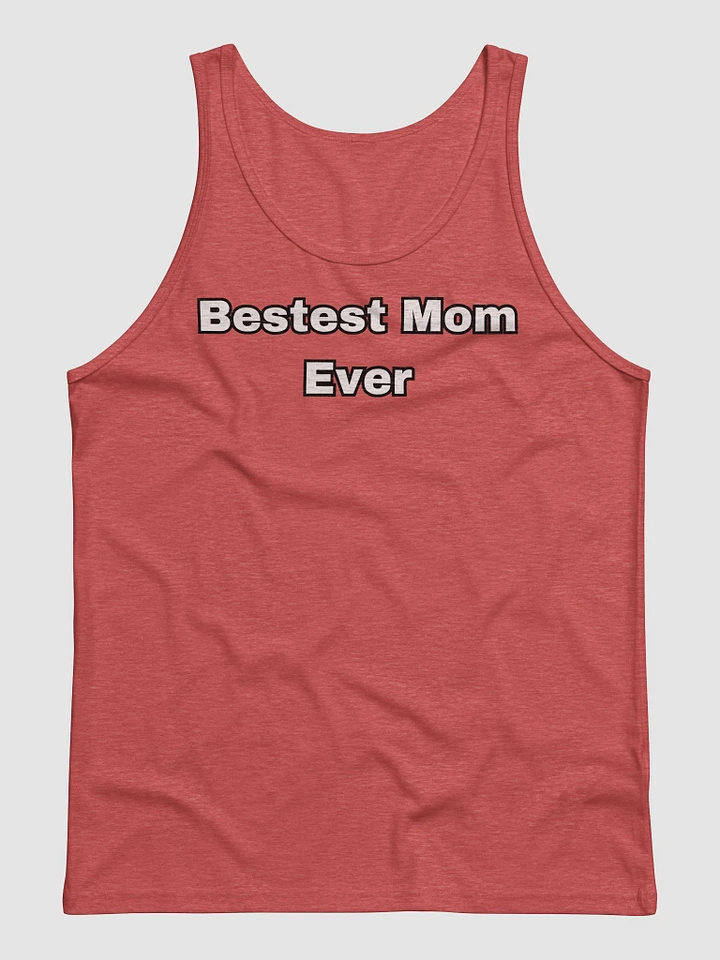 Bestest Mom Ever (Unisex) product image (1)