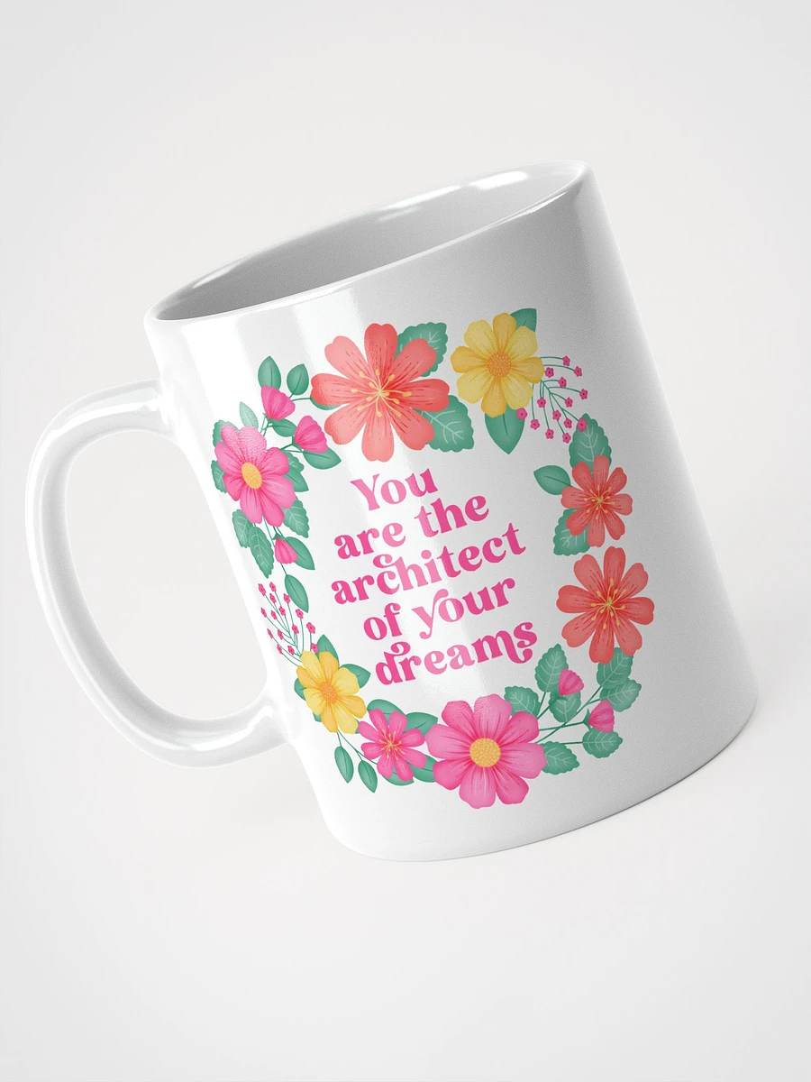 You are the architect of your dreams - Motivational Mug product image (3)