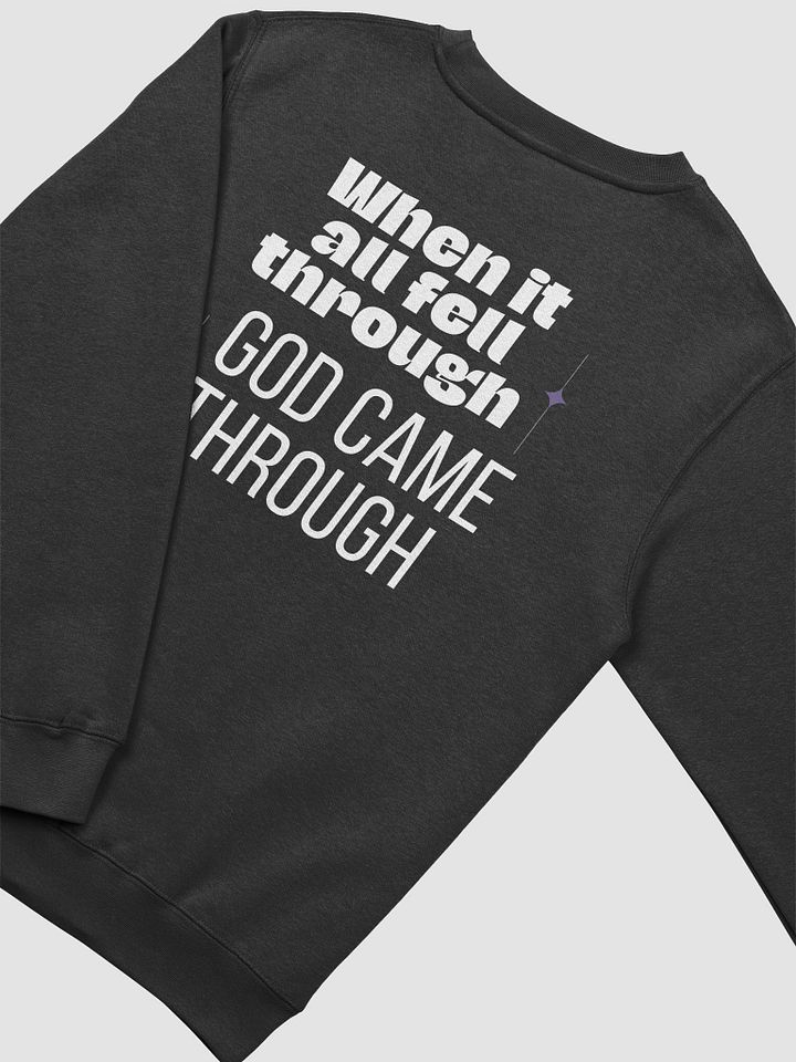 God came through for me Unisex sweatshirt product image (2)