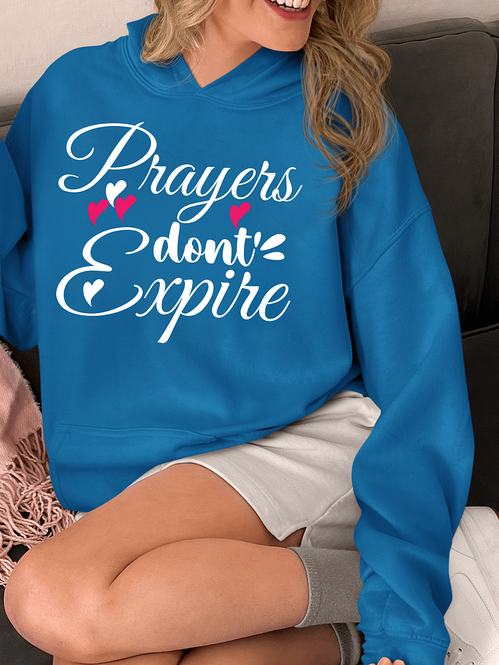 Prayers Do Not Expire Gildan Hoodie. product image (1)