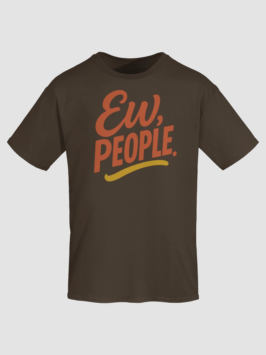 Ew, People T-shirt – Funny Anti-Social Neon Glow Graphic Tee product image (7)