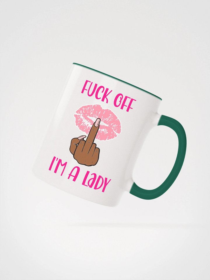 Fuck Off I'm A Lady (Darker Skin Tone Variation) Accent Mug product image (8)