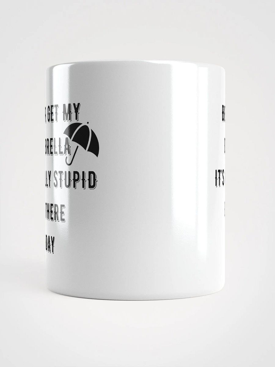 Dumbrella Mug For Extra Stupid Days! product image (5)