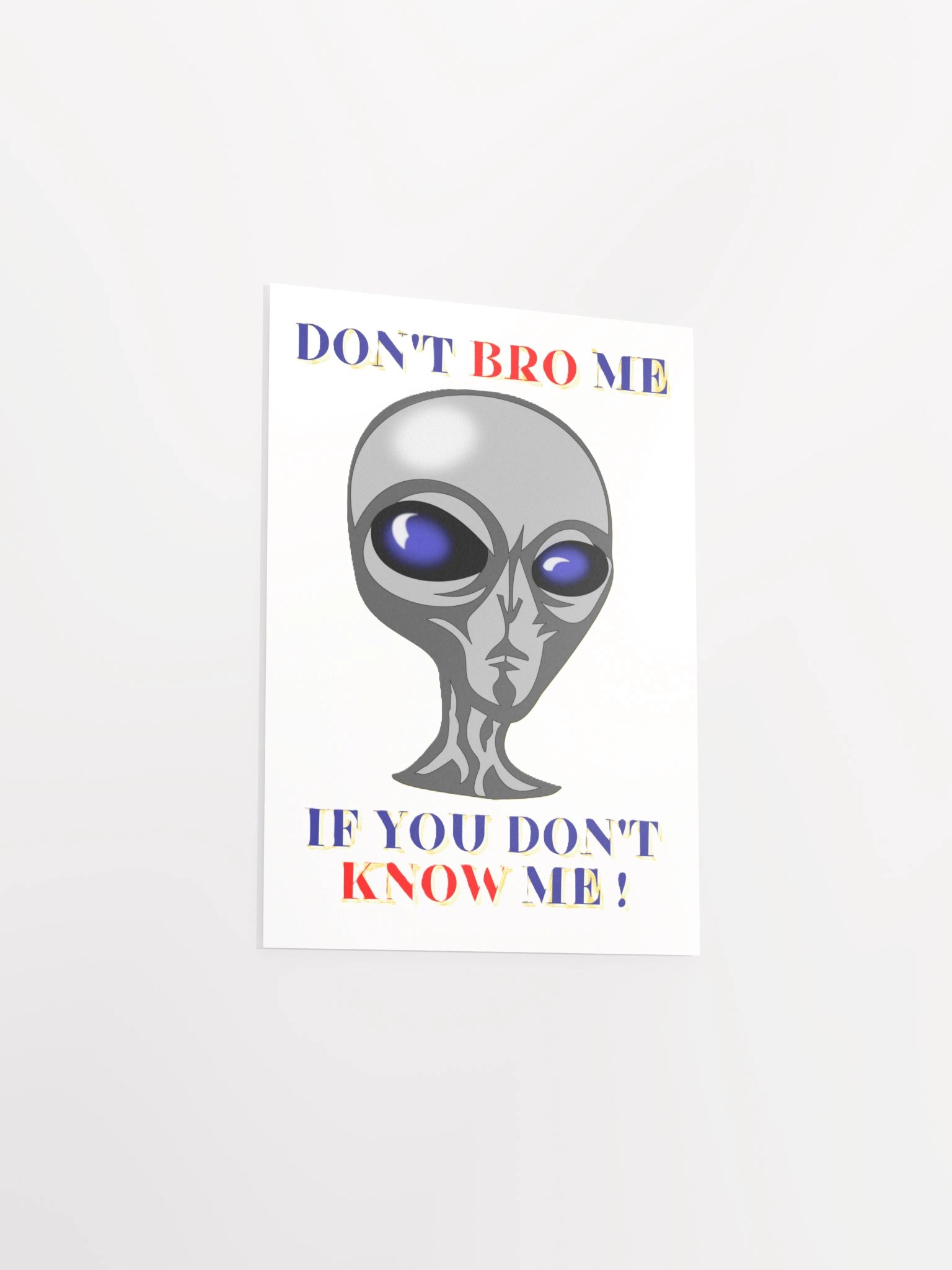 DON'T BRO ME IF YOU DON'T KNOW ME product image (14)