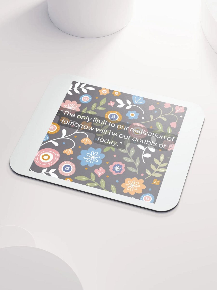 The only limit to our realization of tomorrow will be our doubts of today. product image (3)