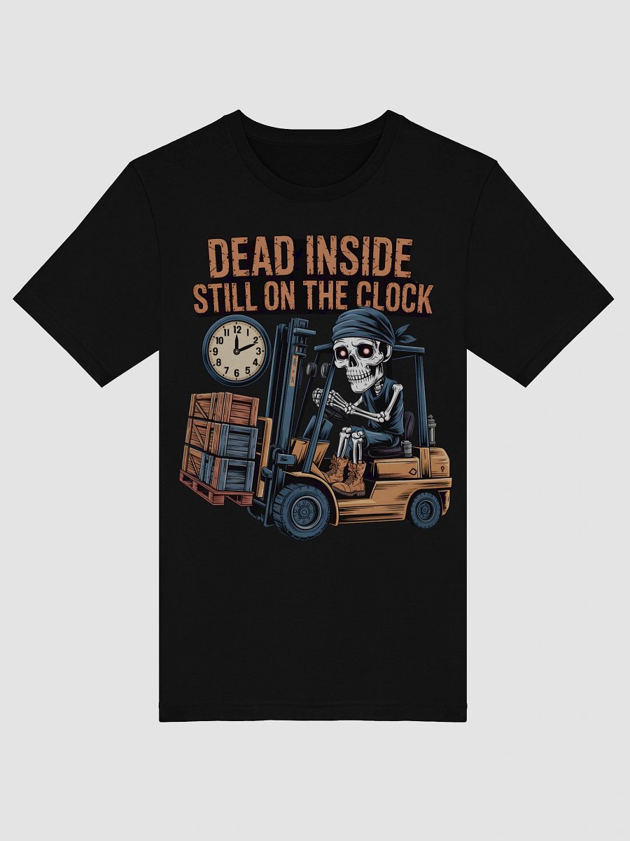 Dead Inside Still on the Clock T-Shirt product image (22)