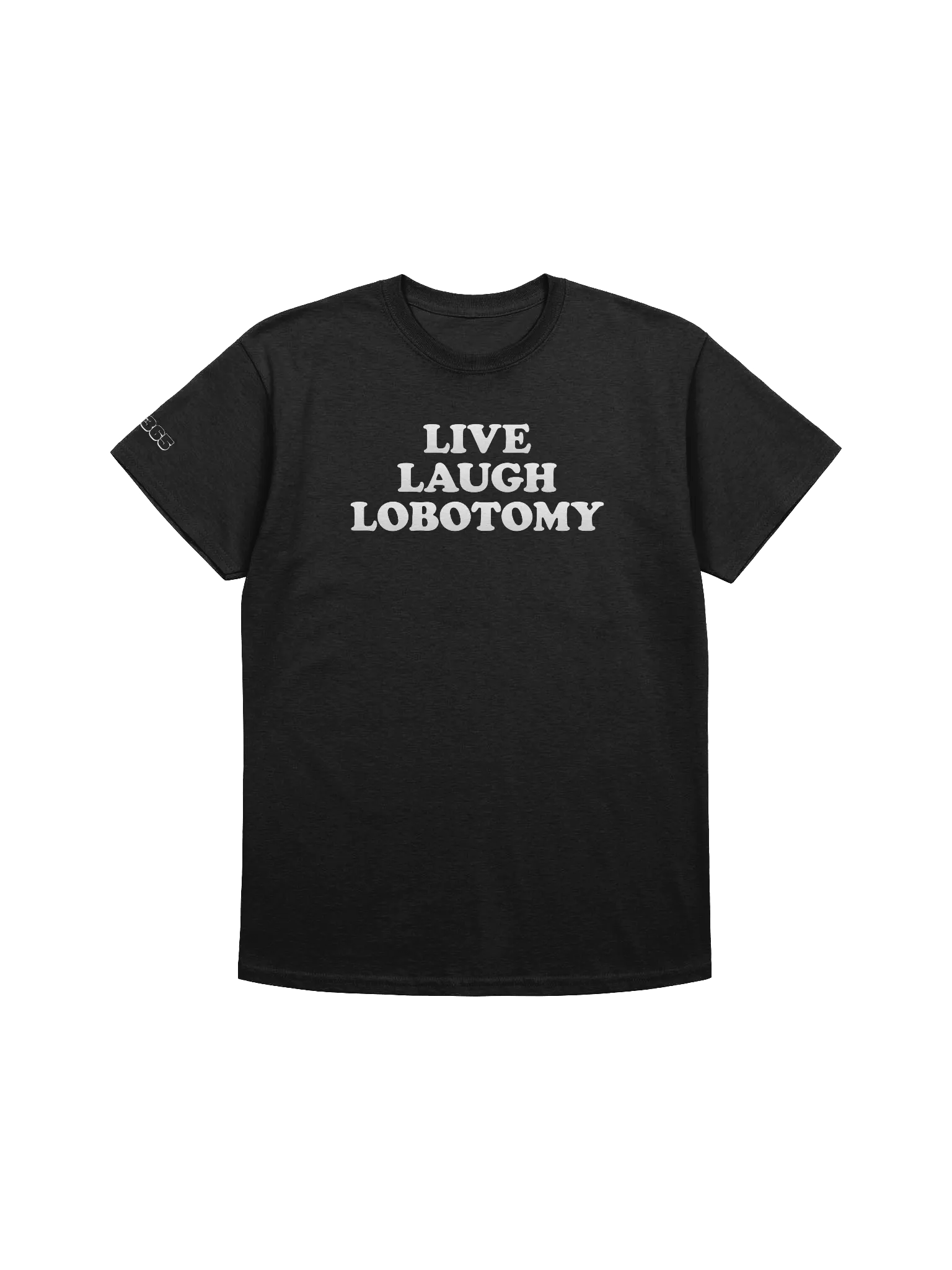Live, Laugh, Lobotomy T-shirt product image (3)
