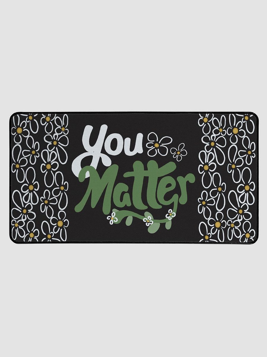 You Matter Flower Desk Mat product image (1)