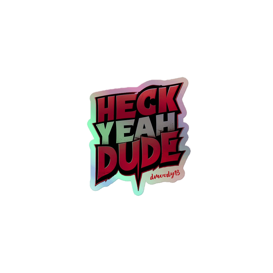 Dynamic Gradient "HECK YEAH DUDE" Holographic Sticker Set product image (1)
