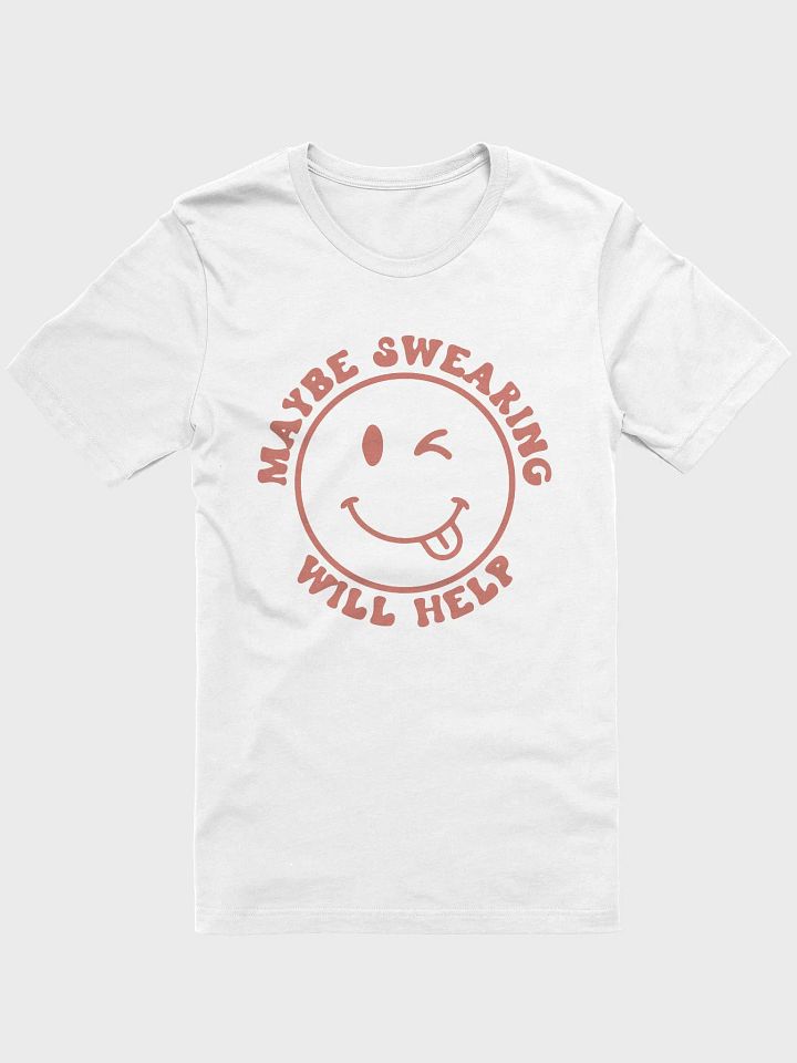 Sarcastic saying shirt for women, maybe swearing will help funny smirk Tshirt product image (71)