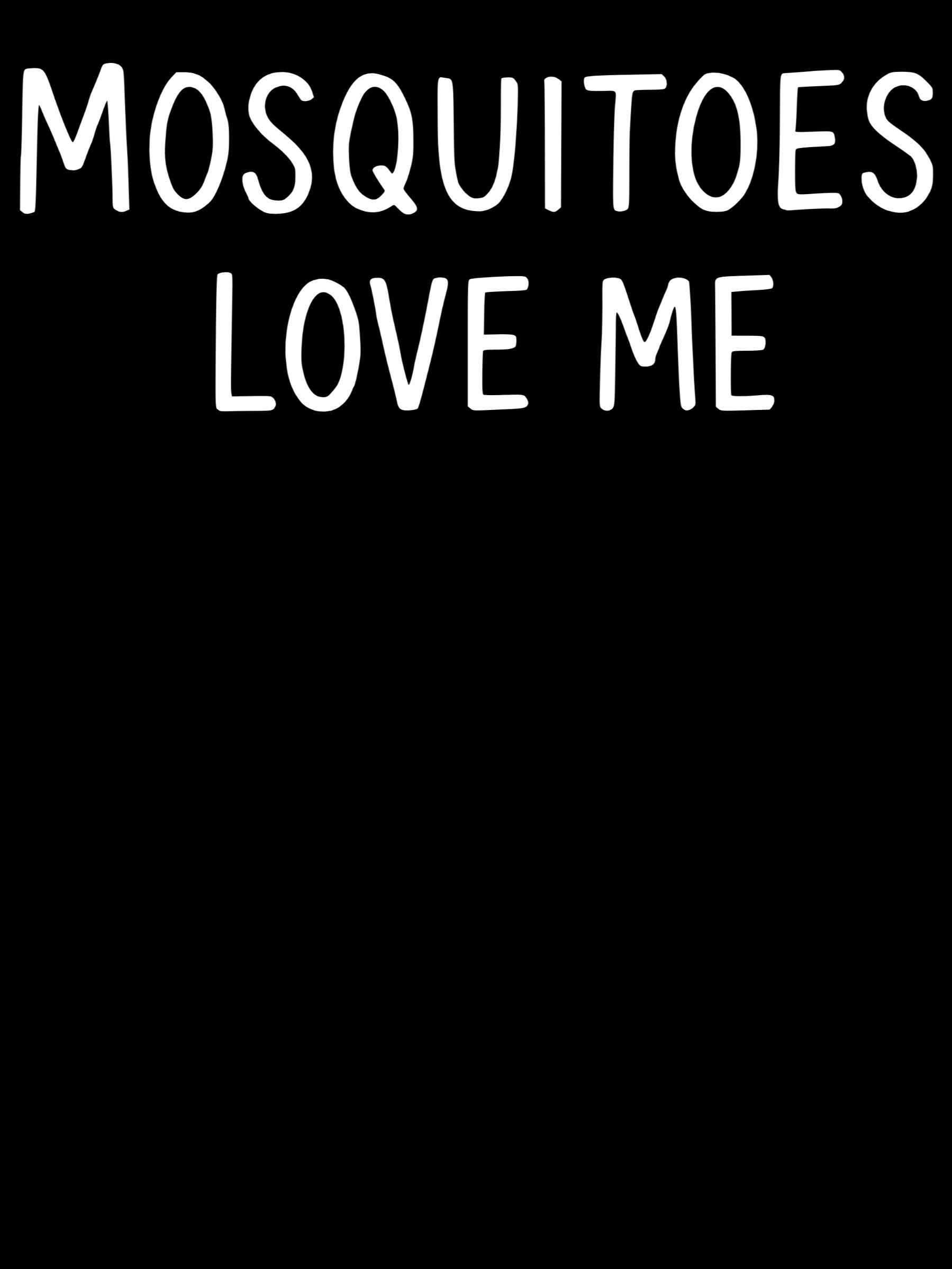 Mosquitoes Love Me product image (1)
