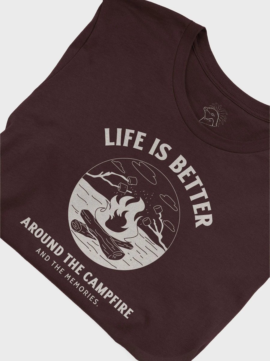 Life Is Better Around The Campfire Shirt #21 product image (6)
