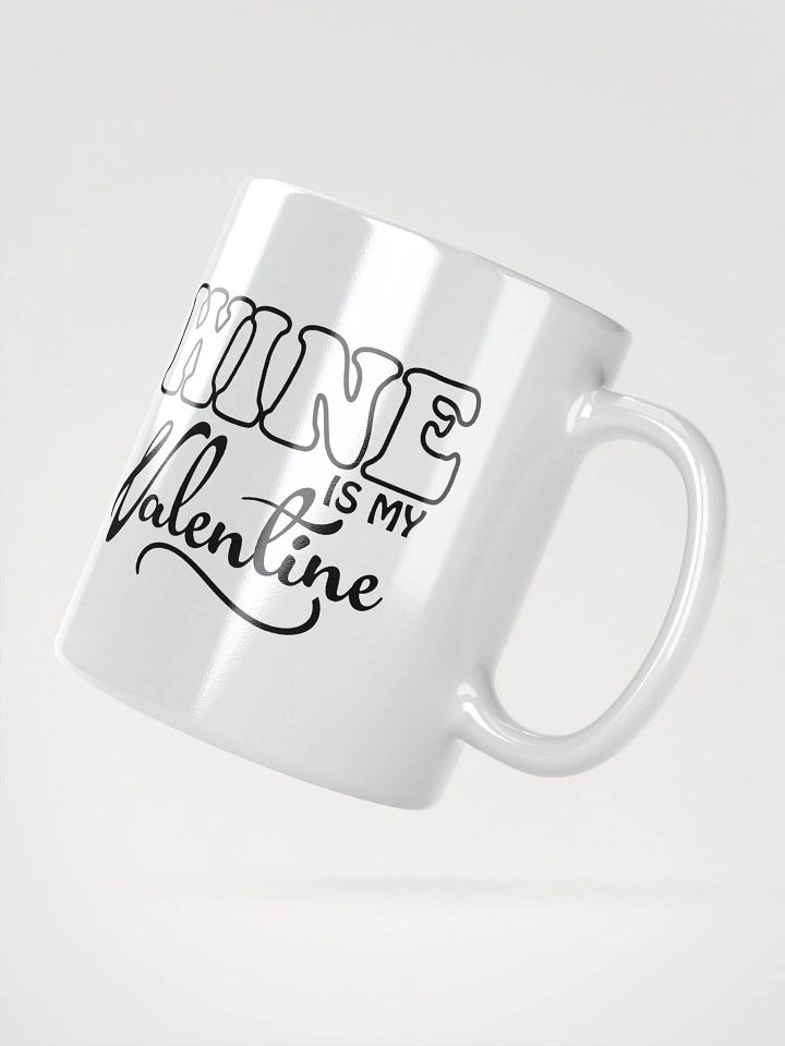 Wine Is My Valentine Sassy Mug product image (2)