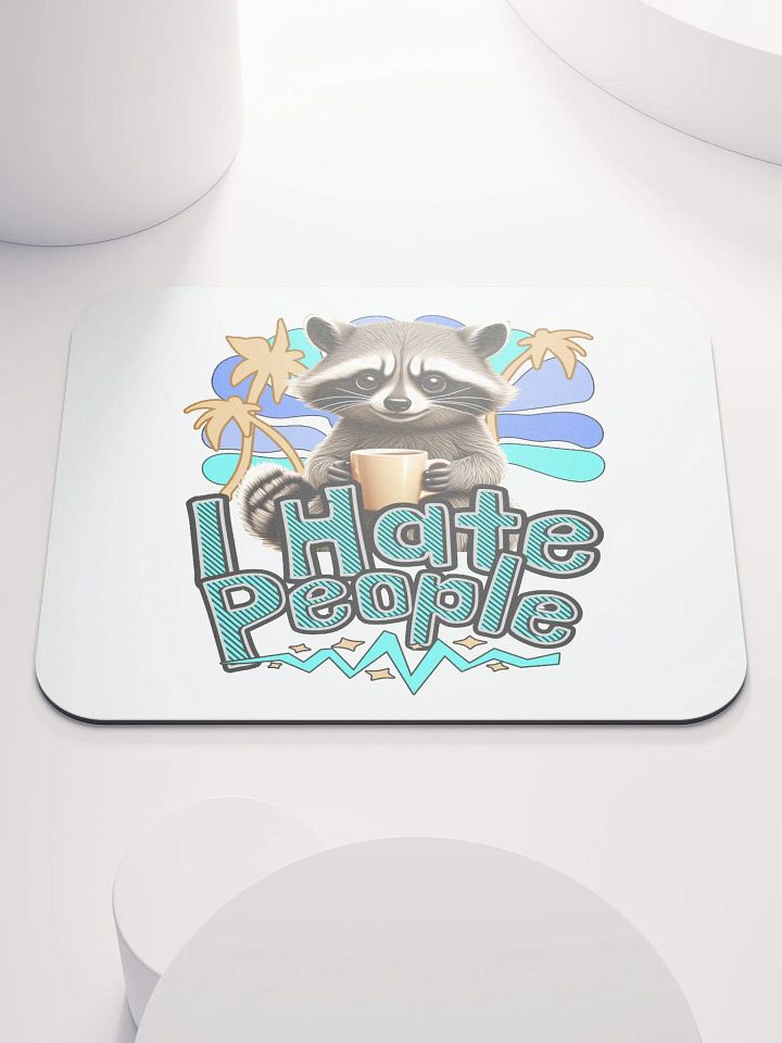 I Hate People Raccoon Sassy Mouse Pad product image (1)