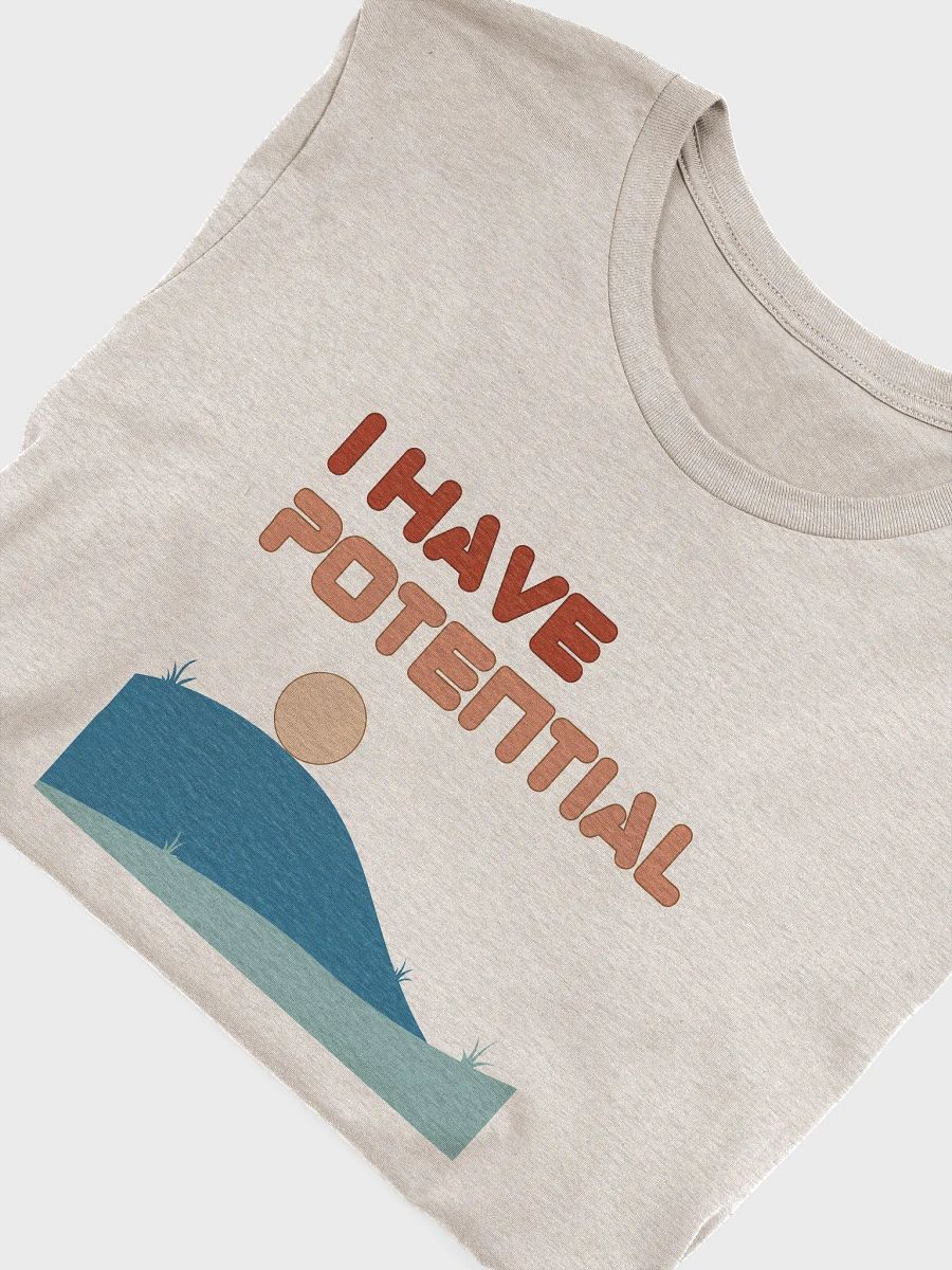 I Have Potential Tee product image (4)