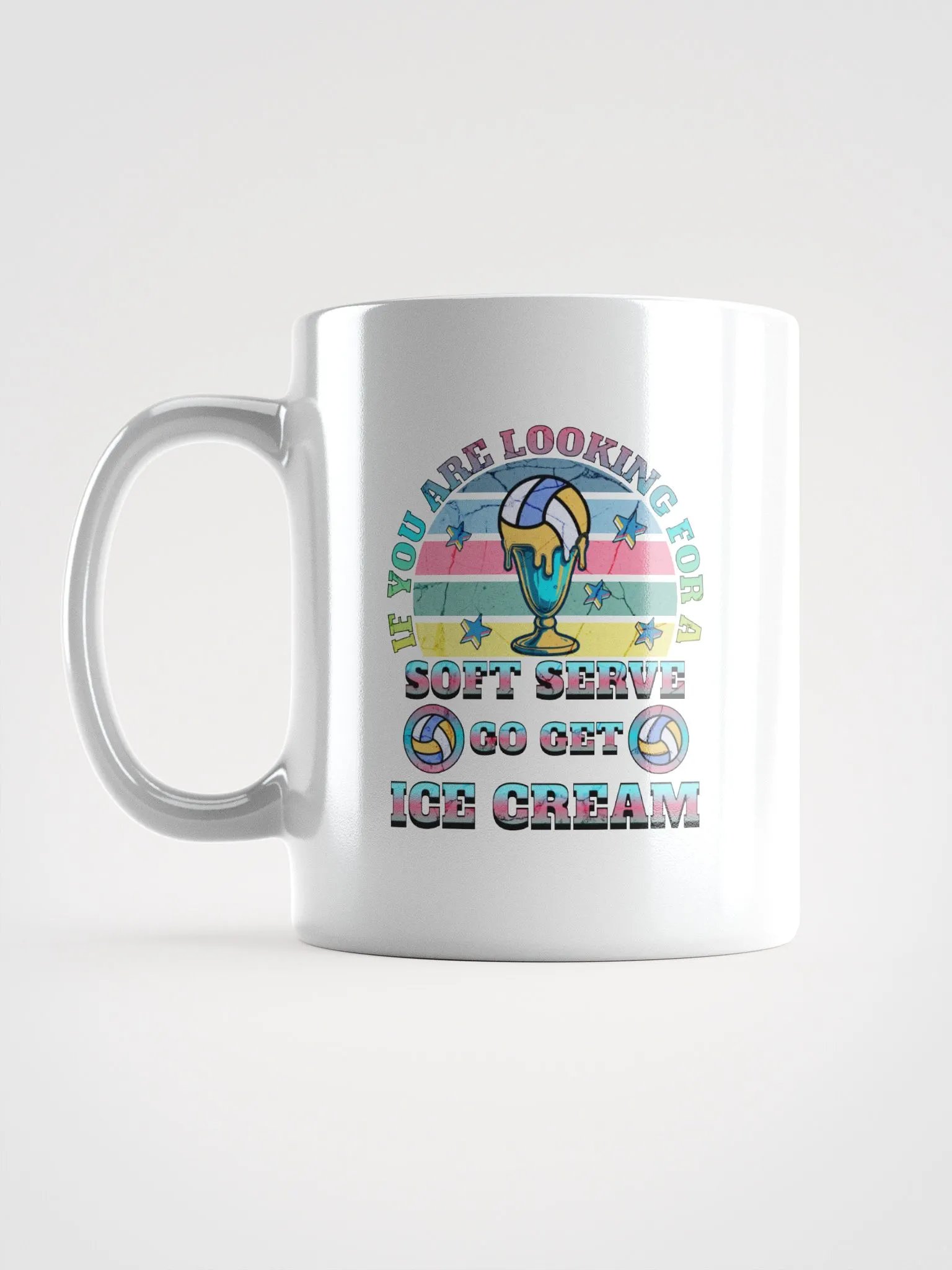 If You Are Looking For A Soft Serve Go Get Ice Cream Volleyball Sundae Dreams Mug product image (1)