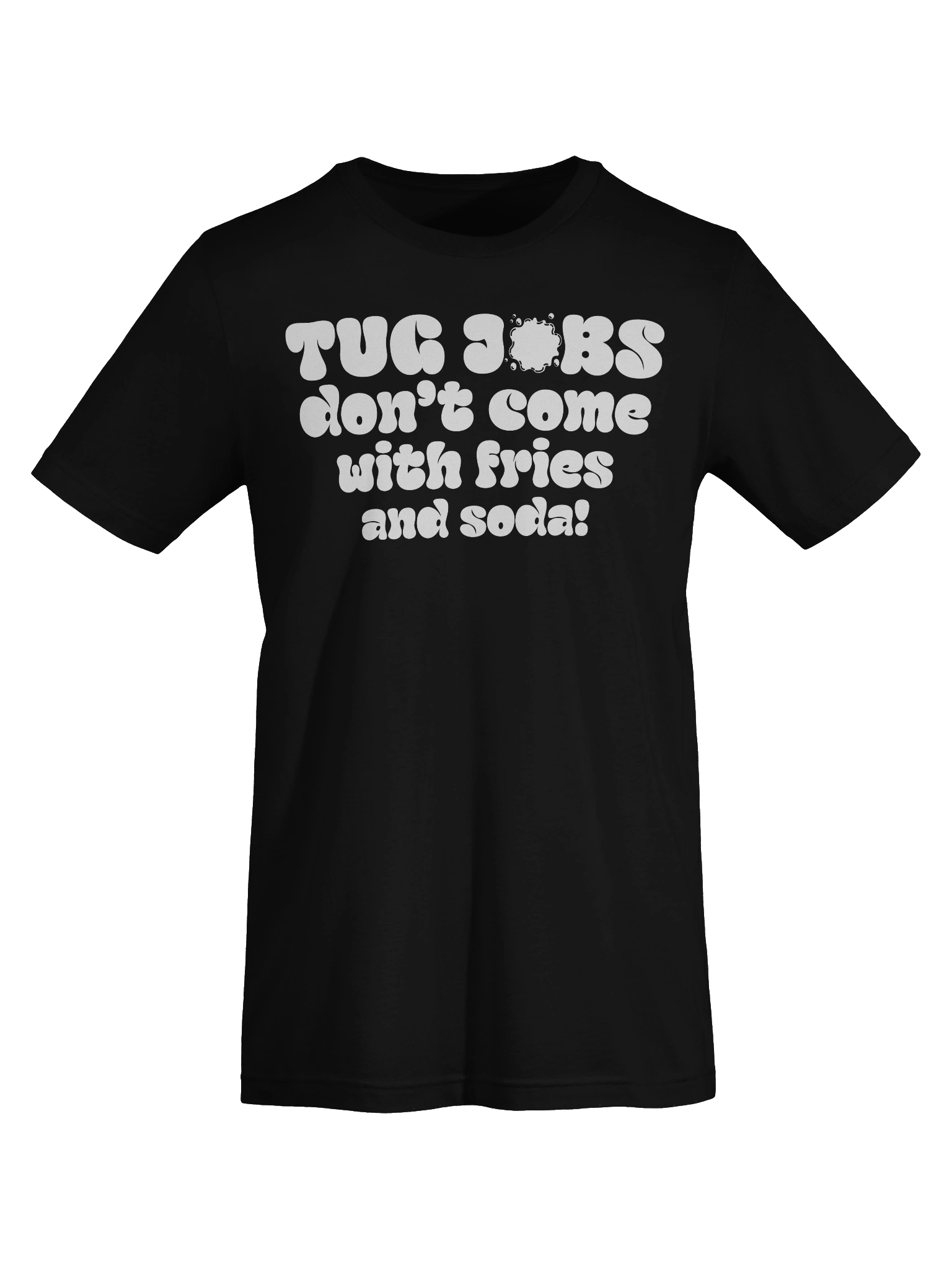 Tug Jobs Don’t Come with Fries and Soda! Tee product image (55)