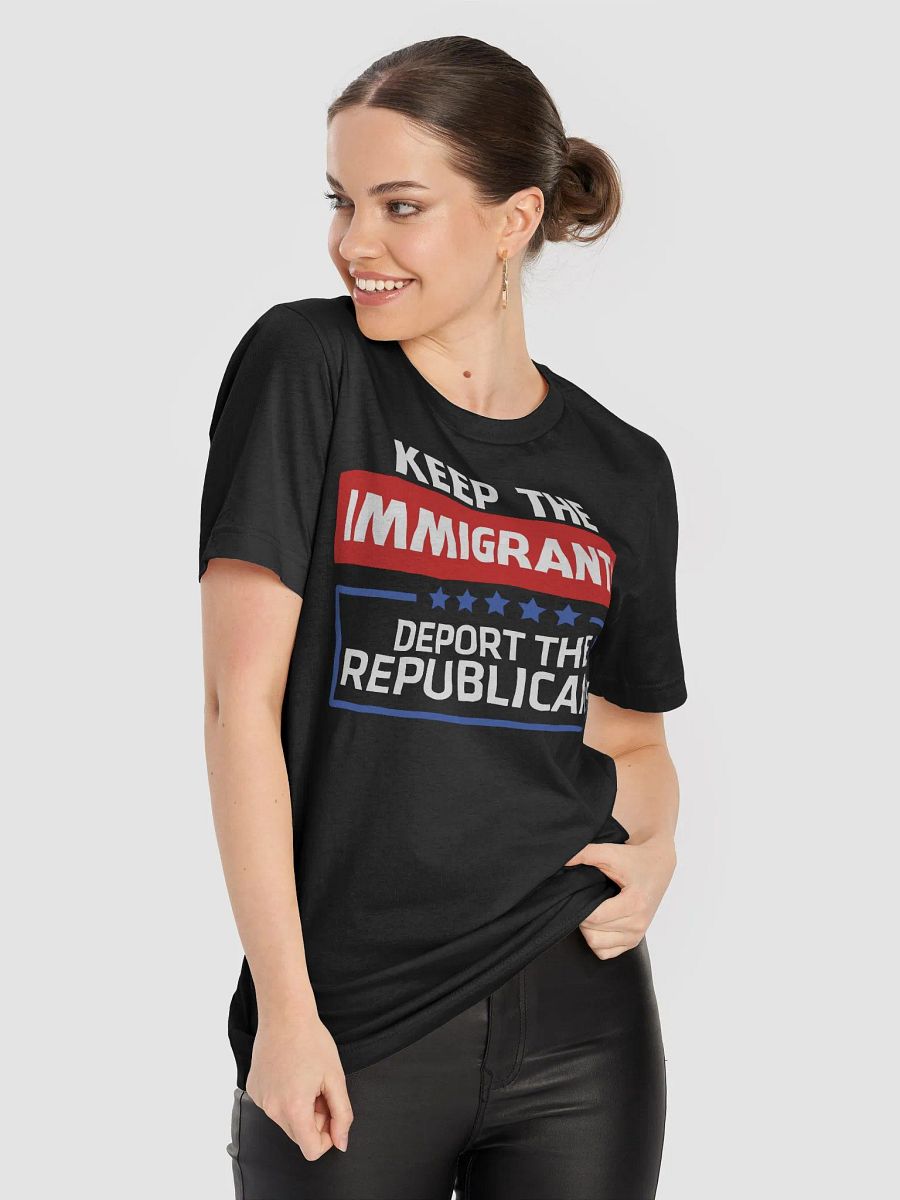 Keep the Immigrants Deport the Republicans Shirt product image (8)