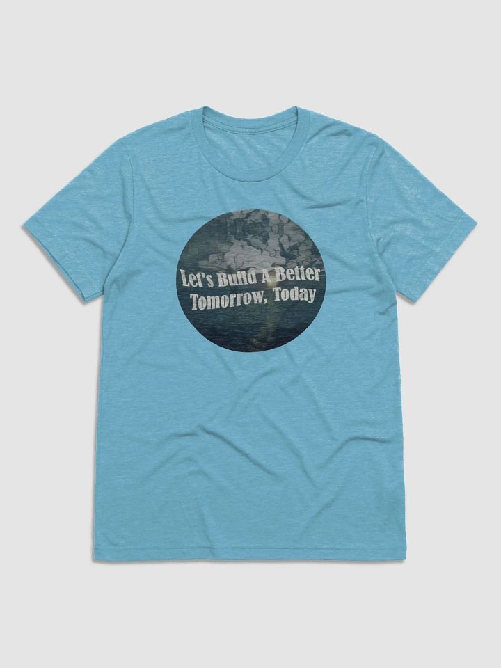 Lets Build a Better Tomorrow, Today product image (1)