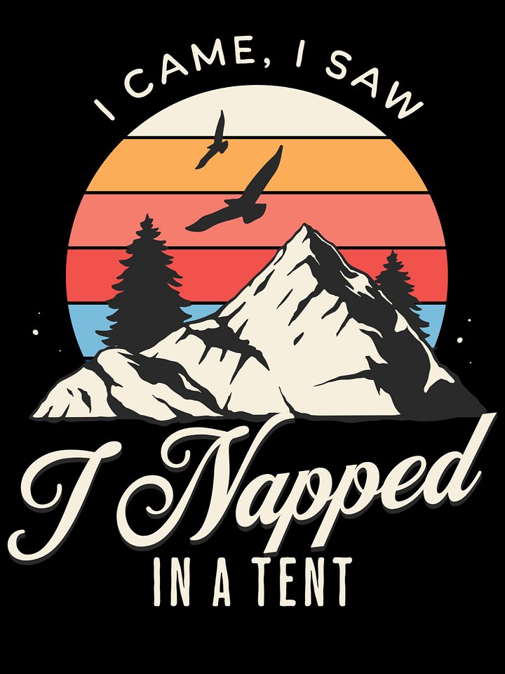 I Came I Saw I Napped In A Tent product image (1)