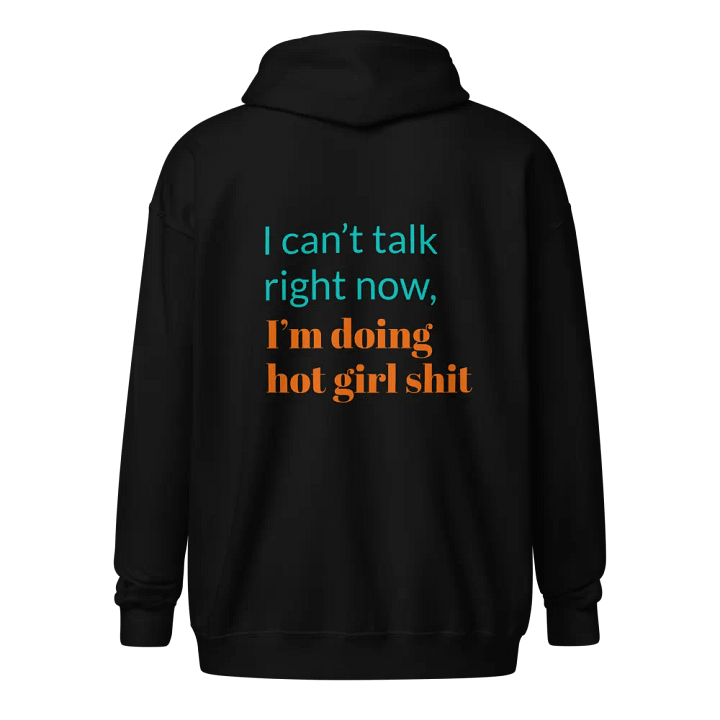 Hot Girl Shit - Zip Up Hoodie product image (1)