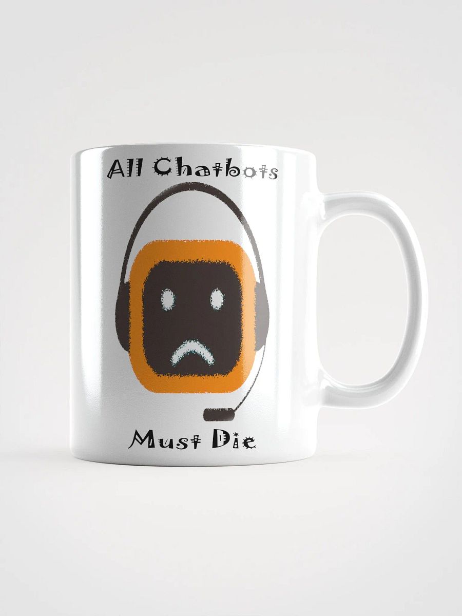 "All Chatbots Must Die" #Humorous Glossy White Mug product image (2)