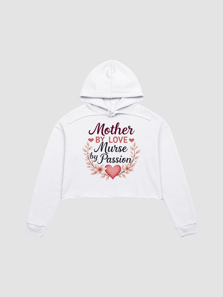 medic mom, Passionate Nurse Floral Crop Hoodie product image (2)