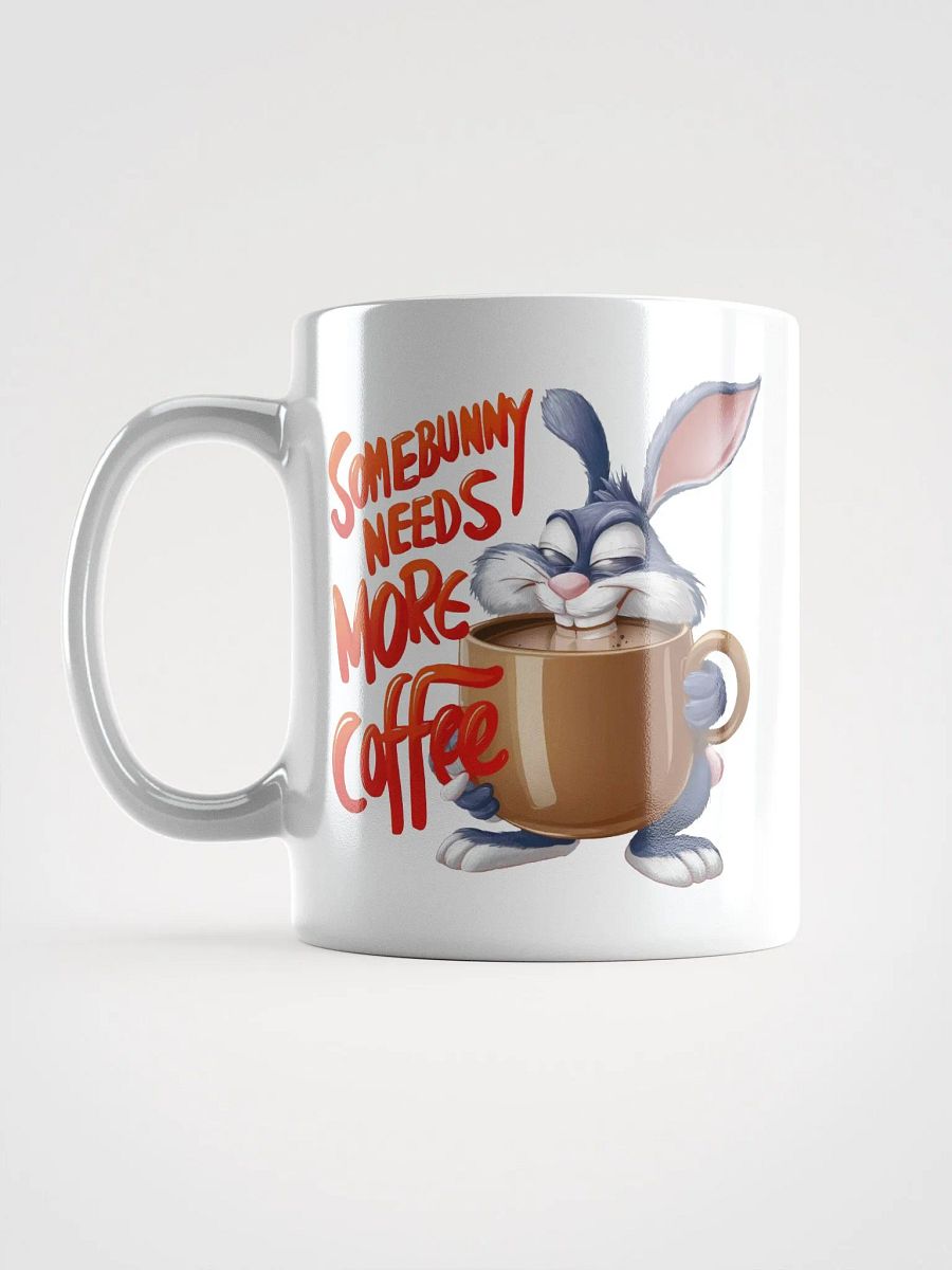 Somebunny Needs Coffee White Glossy Mug product image (6)