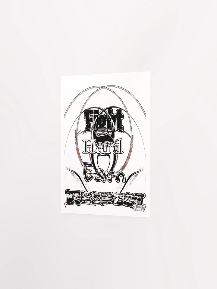 Fight Hard Earn Respect - Enhanced Matte Paper Poster (in) product image (2)