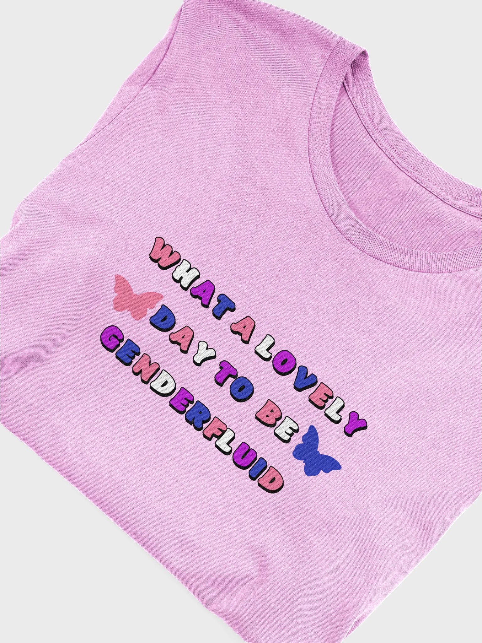 what a lovely day to be genderfluid t-shirt product image (5)