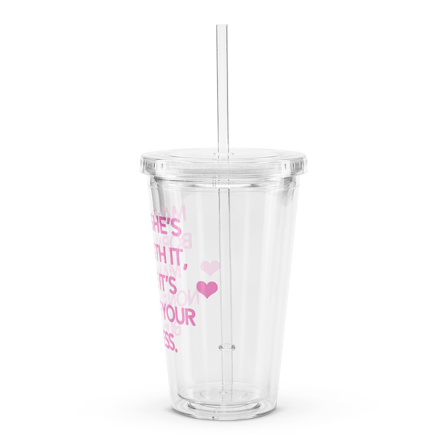 None Of Your Business - Clear Plastic Tumbler product image (4)