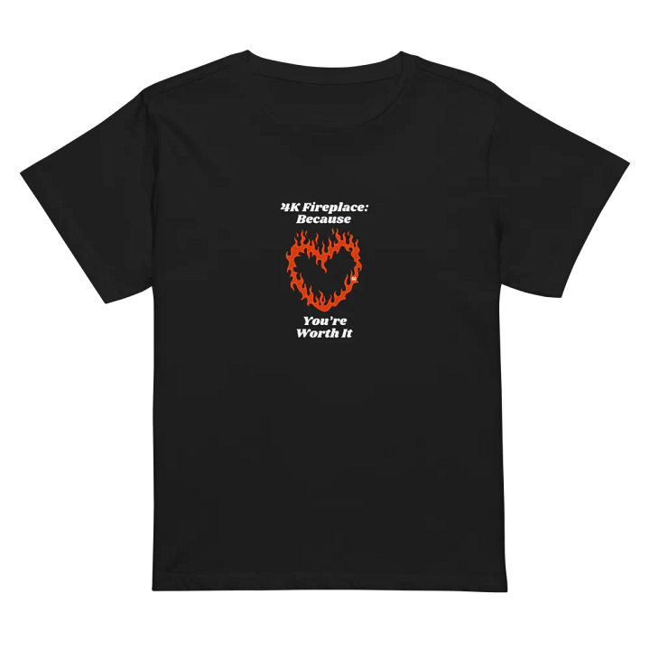 Flaming Heart - 4K Fireplace: Because You're Worth It | High Waisted Tee product image (1)