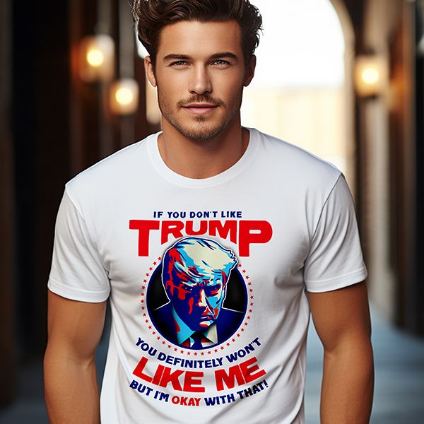If You Don't Like Trump_Light T-Shirt product image (5)