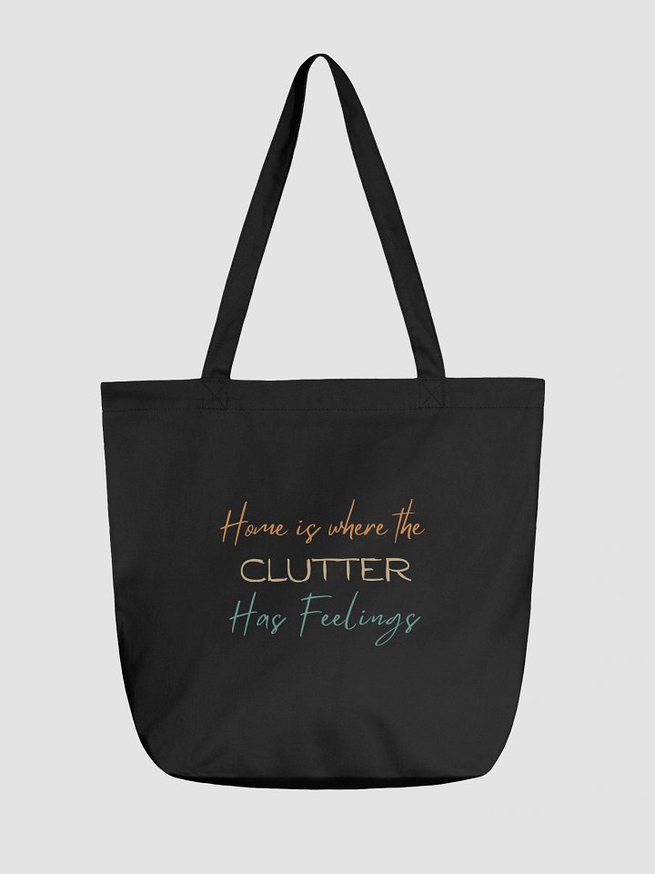 Clutter Has Feelings Eco Tote product image (1)