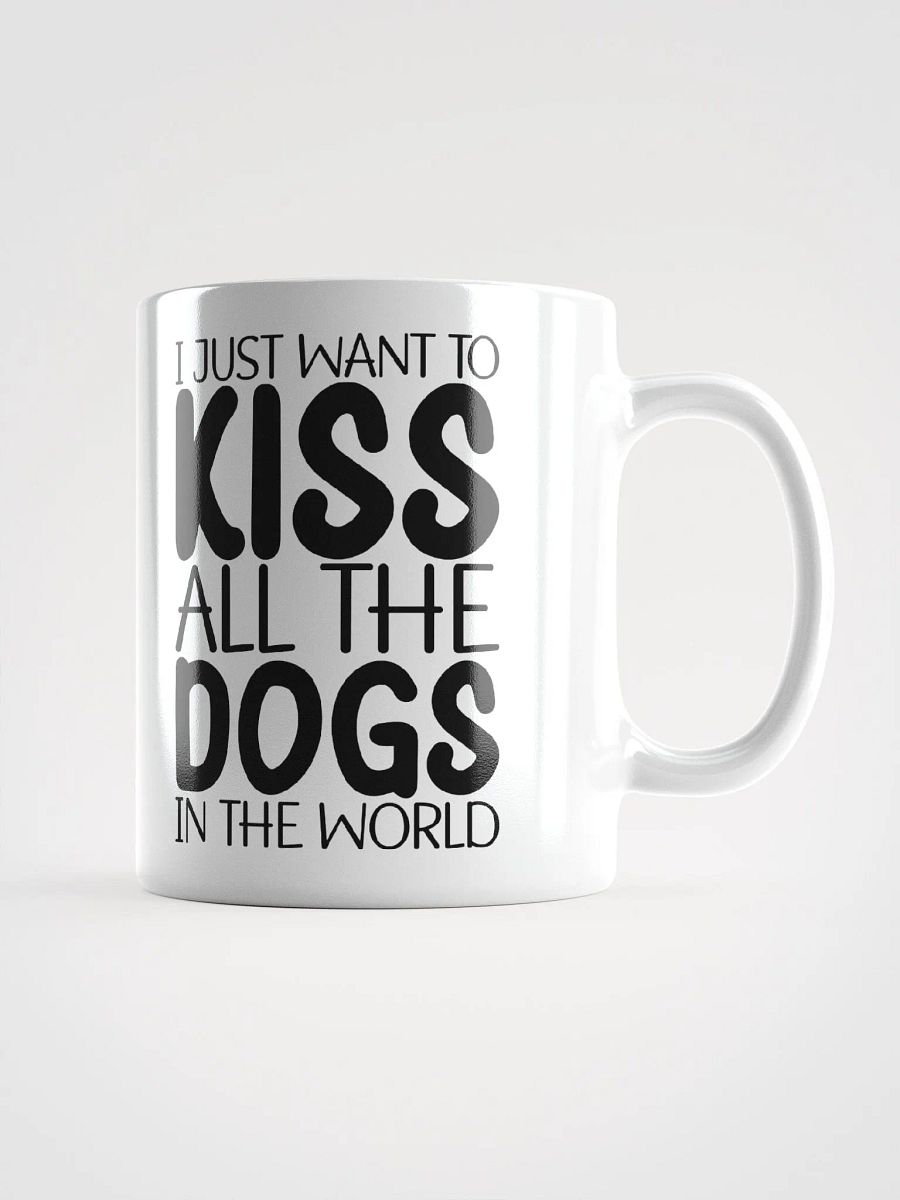 I Just Want To Kiss All The Dogs In The World product image (2)