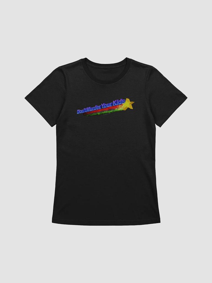 Don't Murder Your Kids Women's Shirt product image (1)