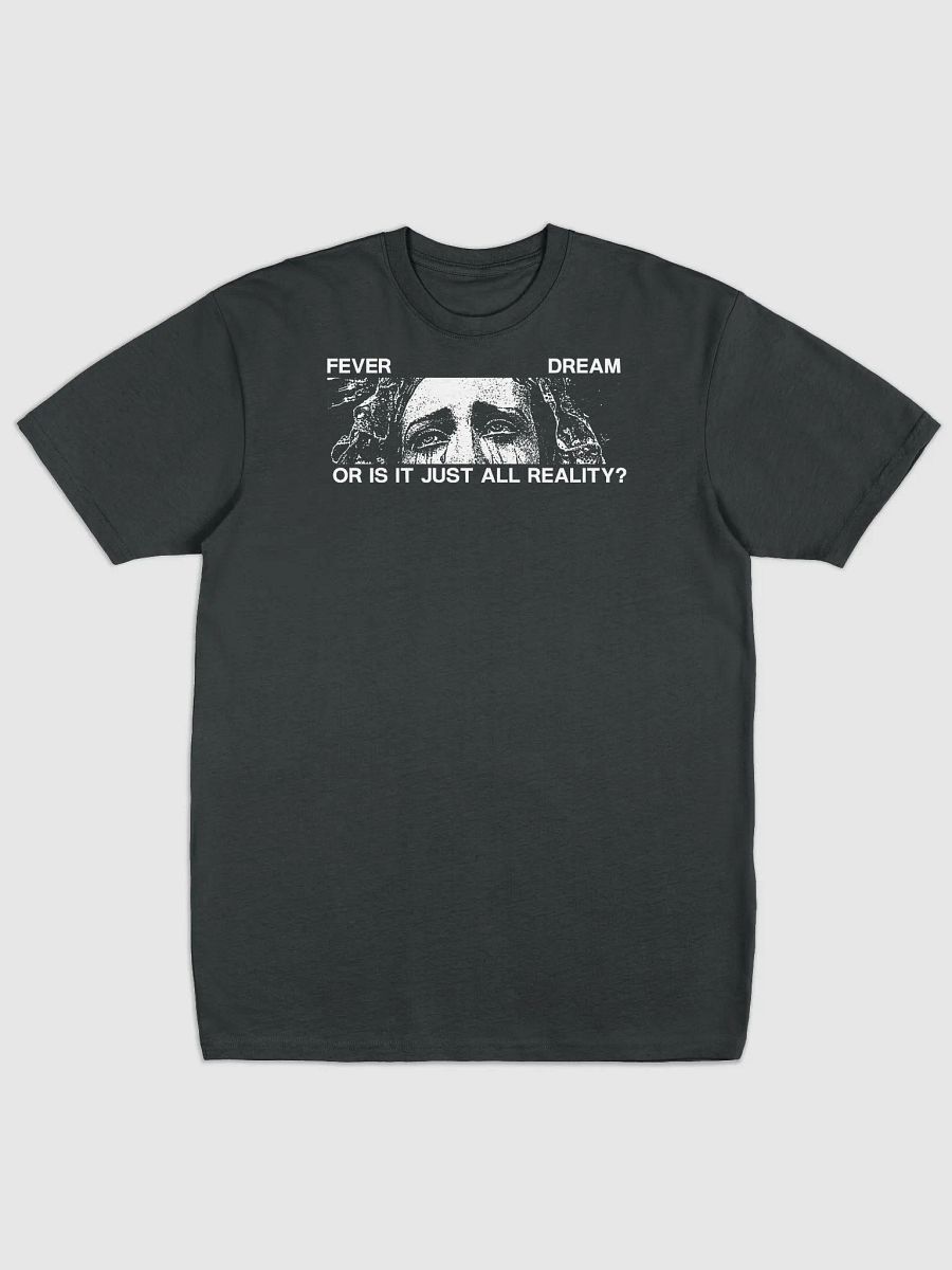 FEVER DREAM - Tshirt product image (1)