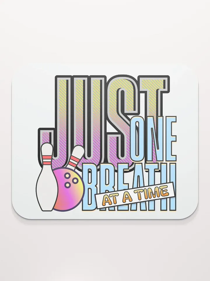 Just One Breath At A Time Bowling Zen Mouse Pad product image (2)
