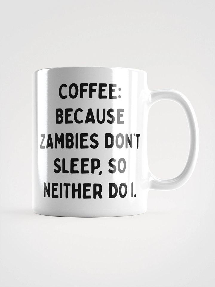 Zambies Don't Sleep Coffee Mug product image (3)