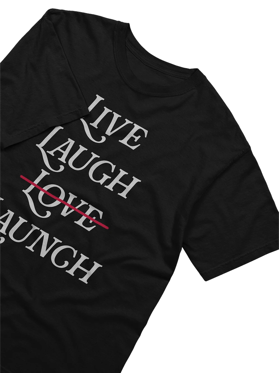 The Live Laugh Launch Tee product image (3)