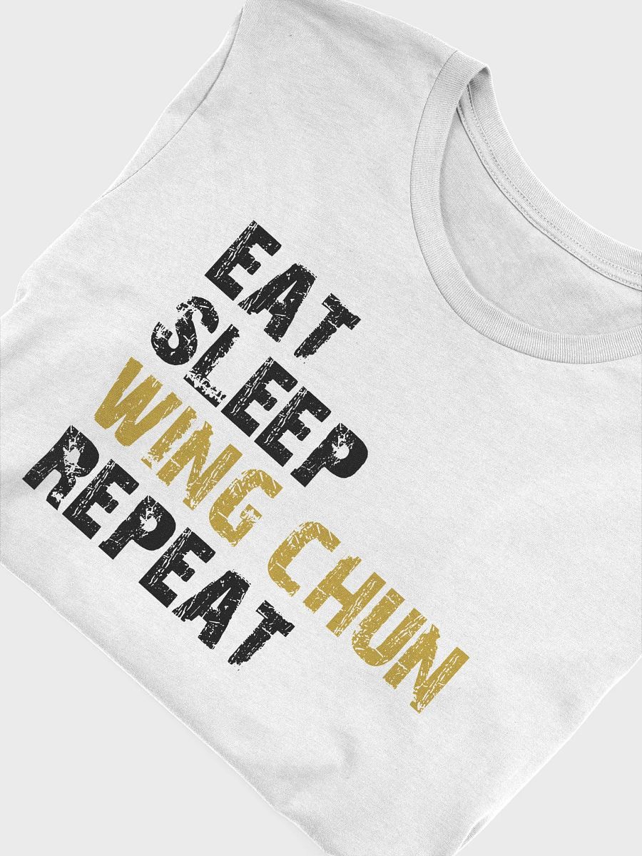 Eat Sleep Wing Chun Repeat - White T-Shirt product image (4)
