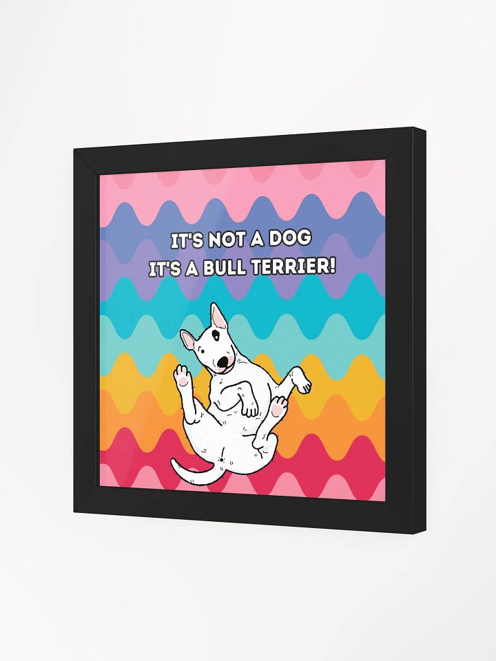 Bull Terrier It's Not a Dog product image (16)