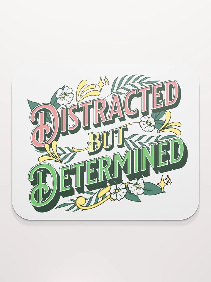 Distracted But Determined Mouse Pad product image (1)