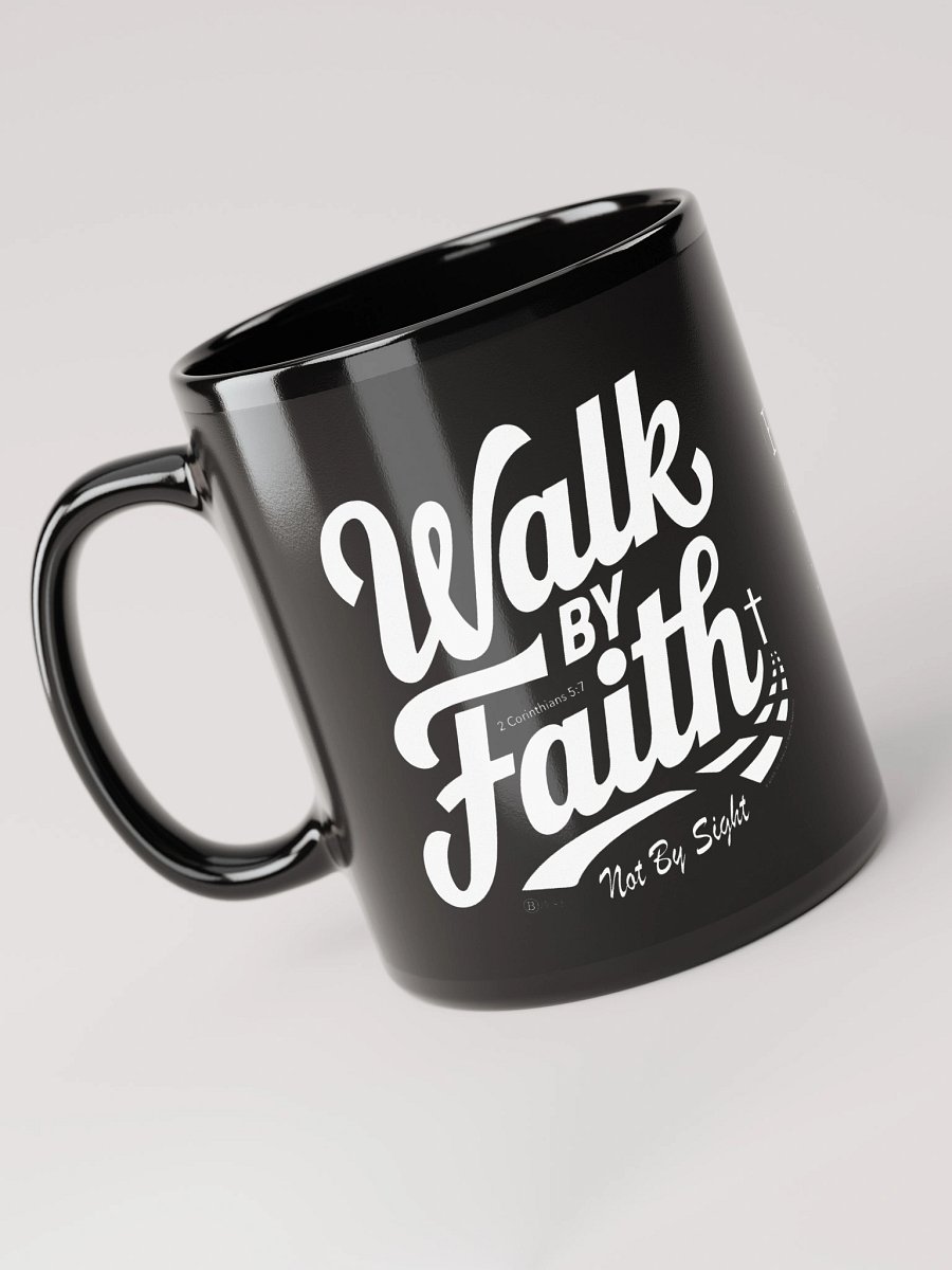 Walk By Faith, Mug, Black Glossy Mug, 2 Corinthians 5:7, KJV, Bible Verse, Scripture Cup product image (2)