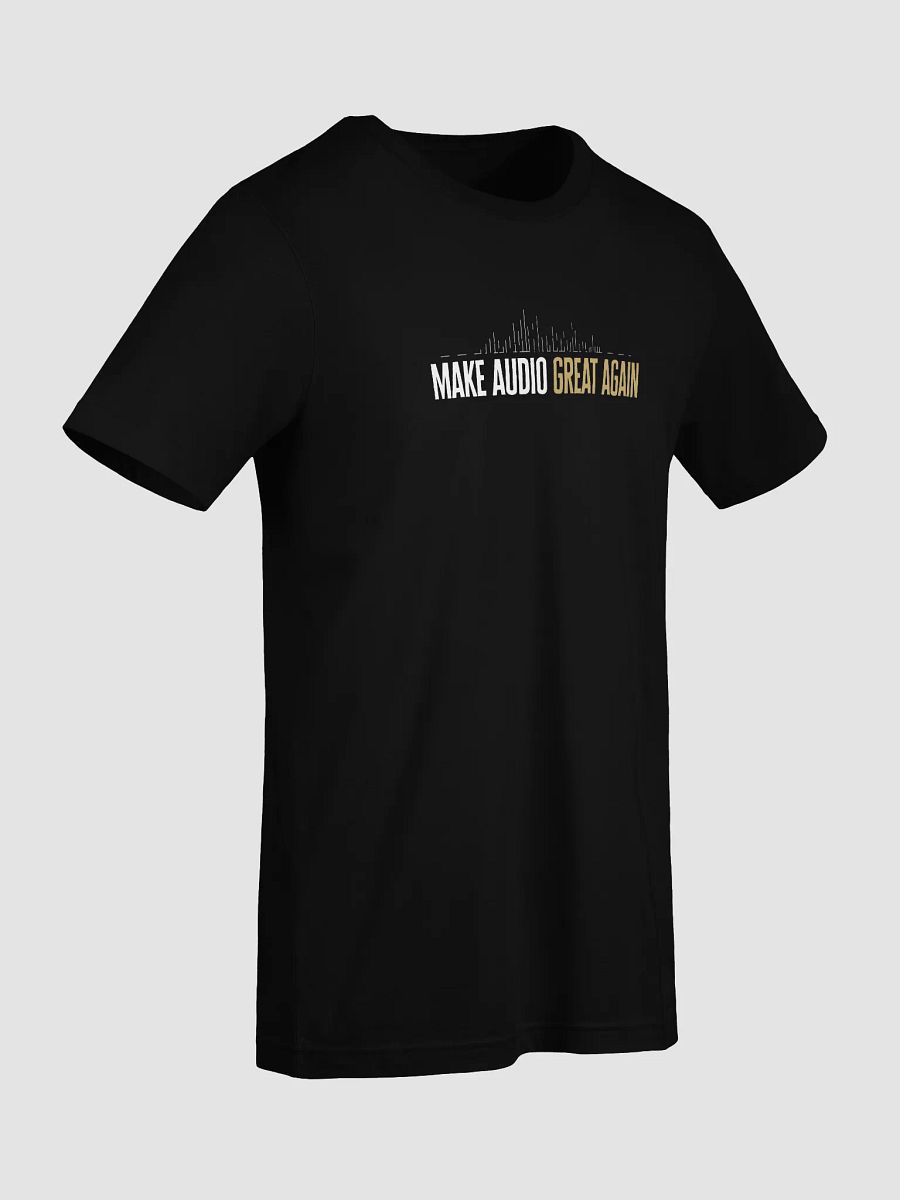 Make Audio Great Again Tee product image (35)