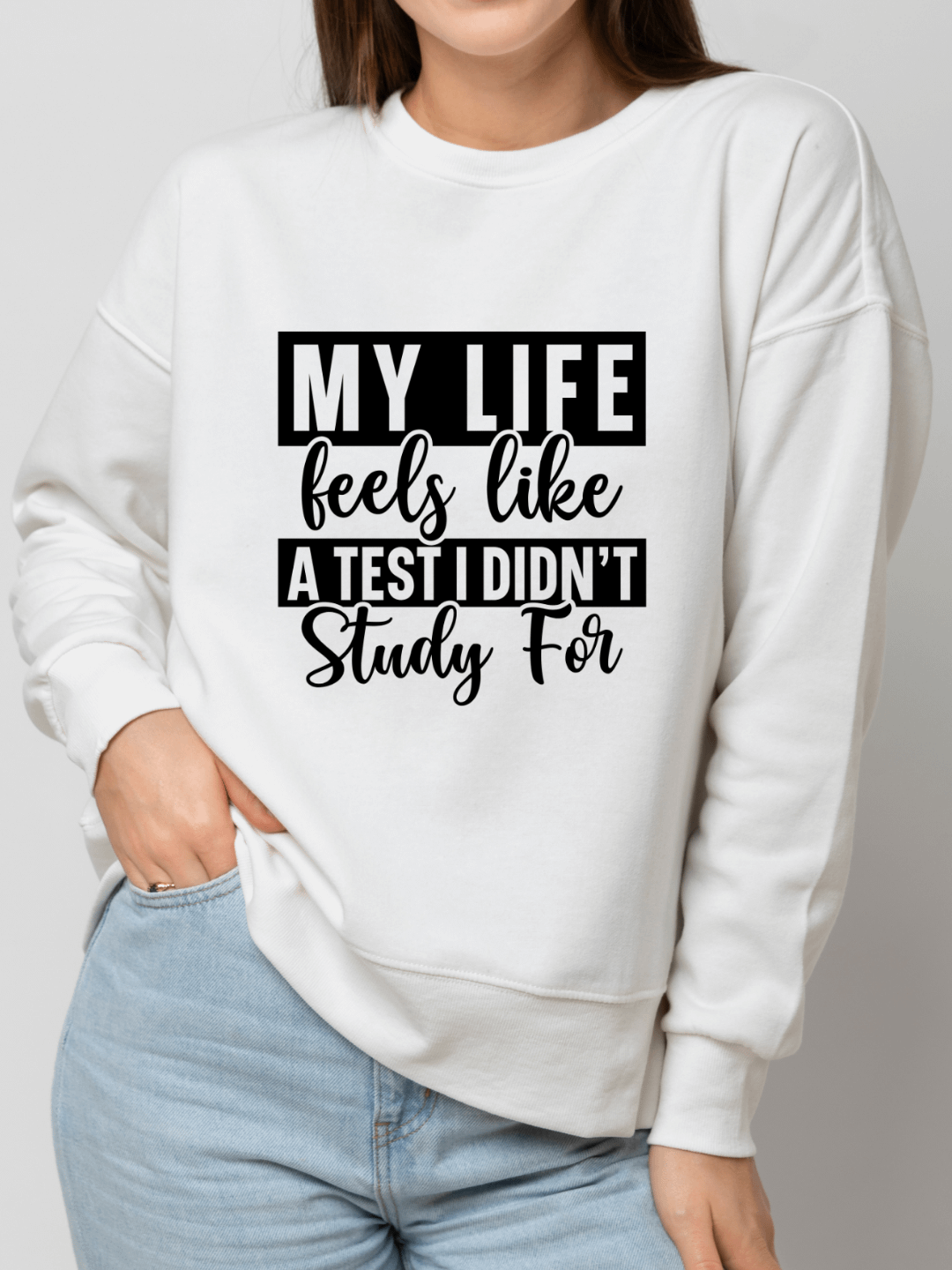 My Life Feels Like A Test I Didn't Study For Crewneck Sweater product image (7)